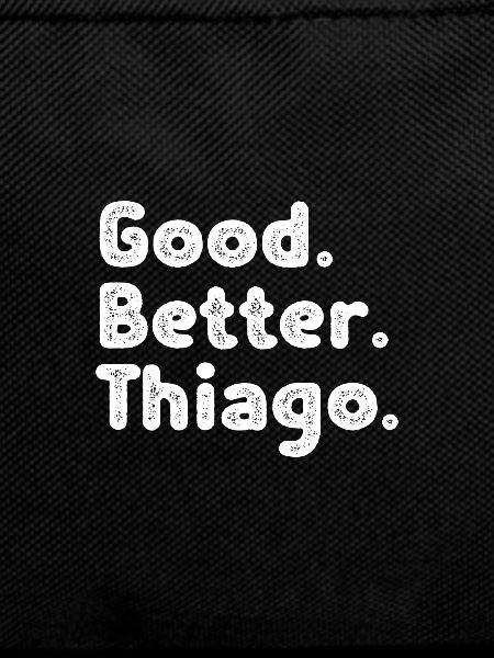 Good better Thiago
