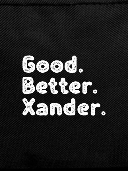 Good better Xander