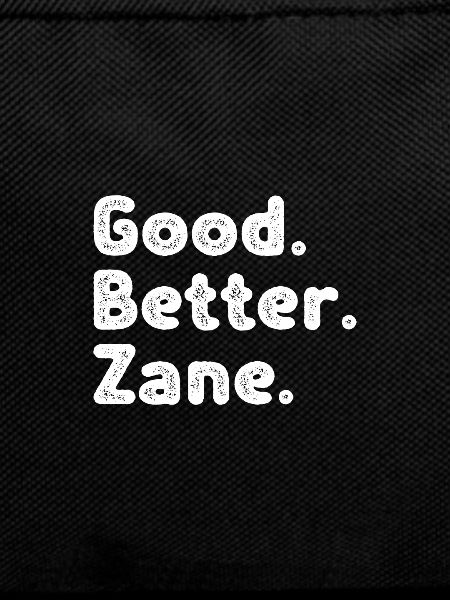 Good better Zane