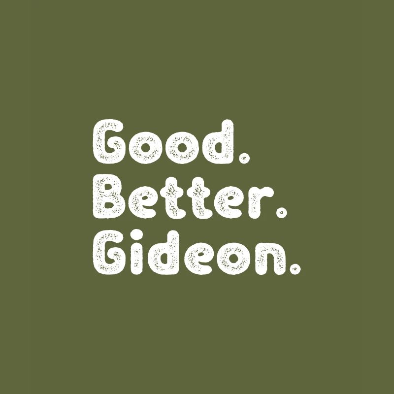 Good better Gideon