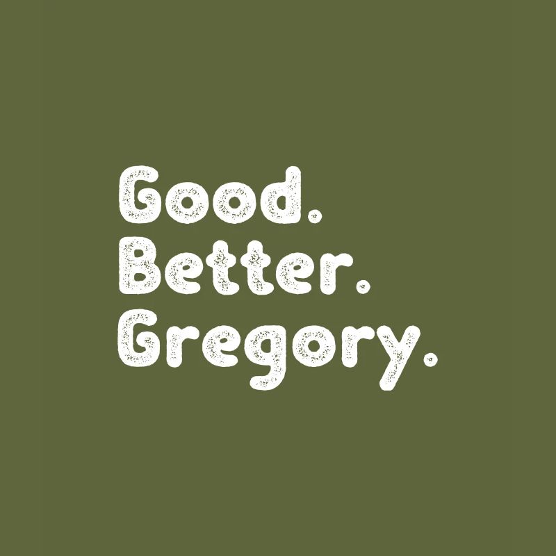 Good better Gregory