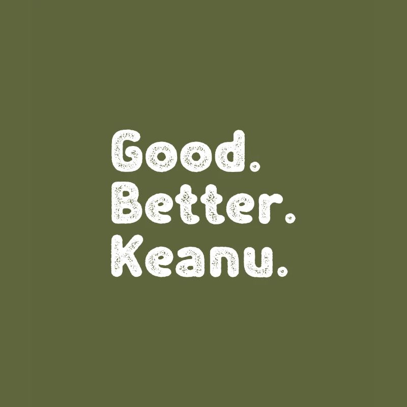 Good better Keanu