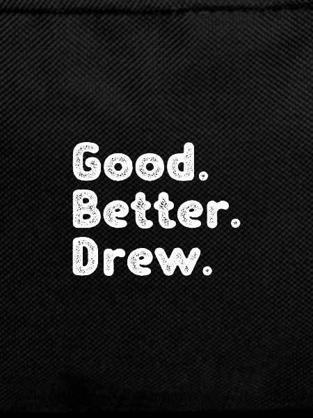 Good better Drew