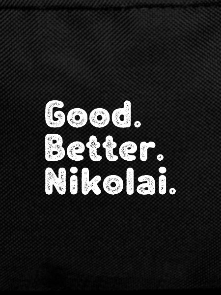 Good better Nikolai