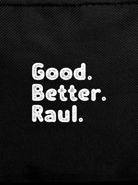 Good better Raul
