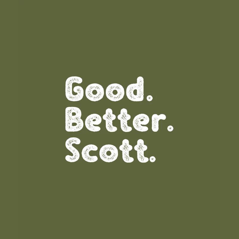 Good better Scott