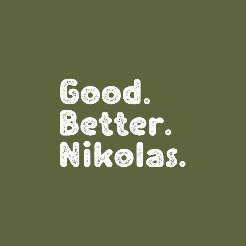 Good better Nikolas