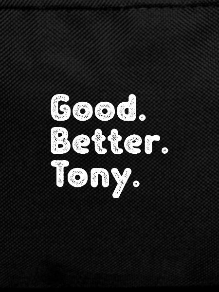 Good better Tony