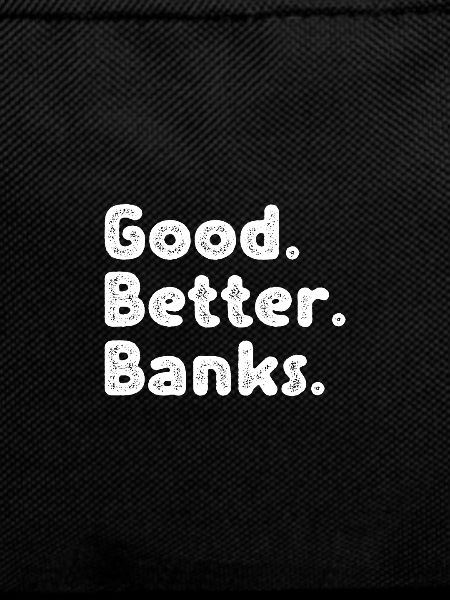 Good better Banks