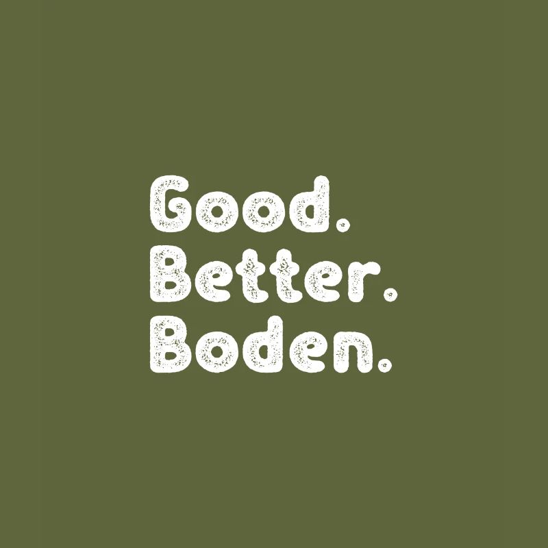 Cool guys are called Boden