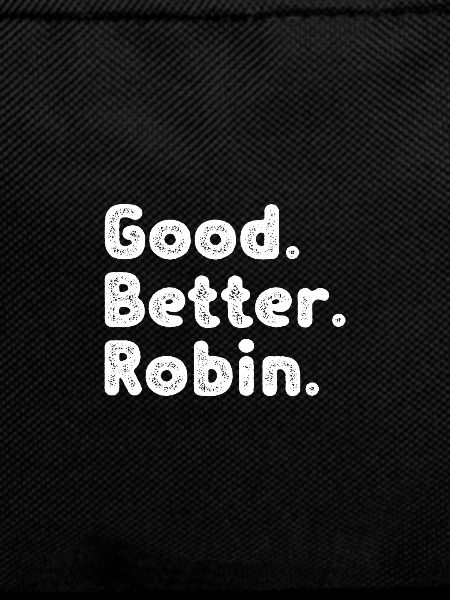 Cool guys are called Robin