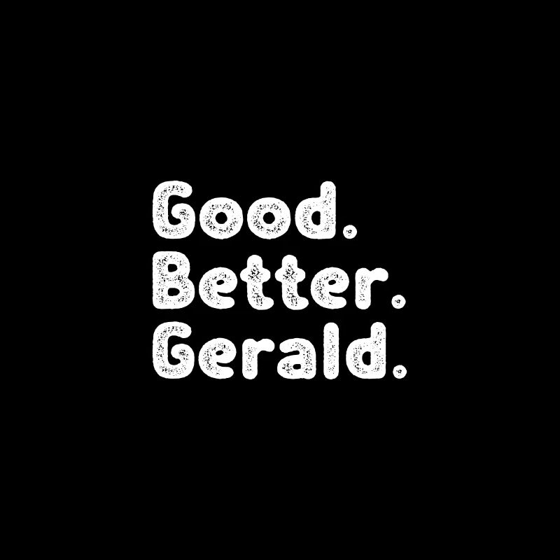 Good better Gerald