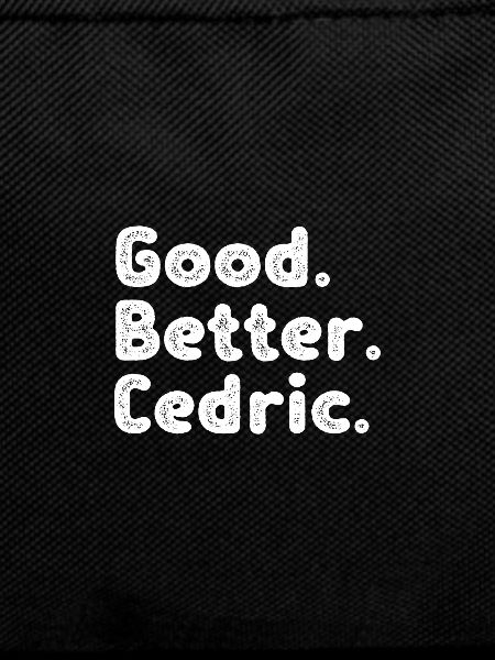Good better Cedric