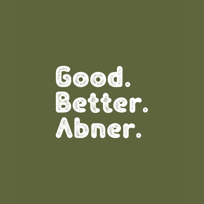 Good better Abner