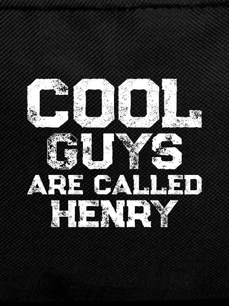 Cool guys are called henry