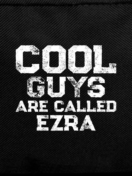 Cool guys are called Ezra