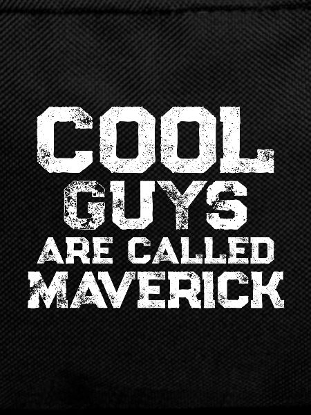 Cool guys are called Maverick