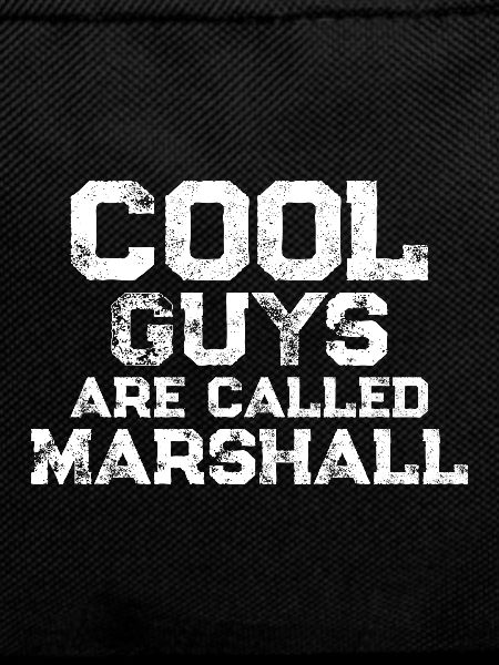 Cool guys are called Marshall