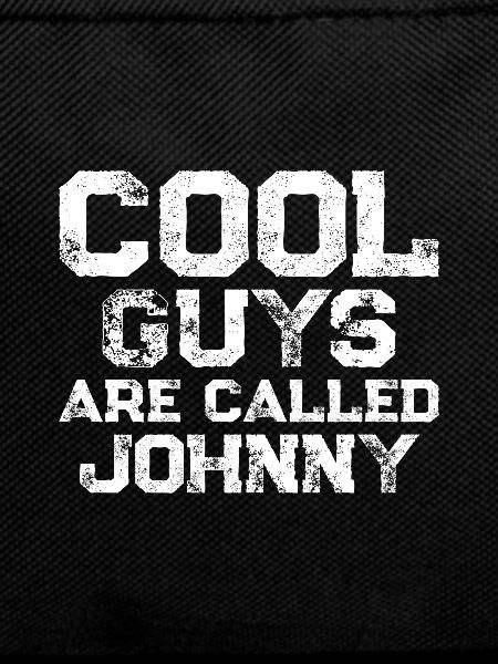 Cool guys are called Johnny