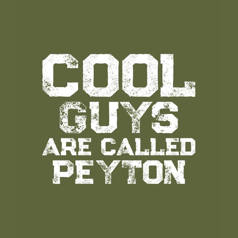 Cool guys are called Peyton