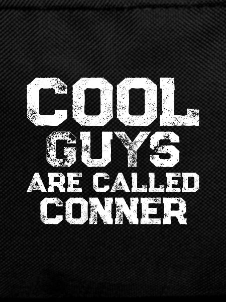 Cool guys are called Conner
