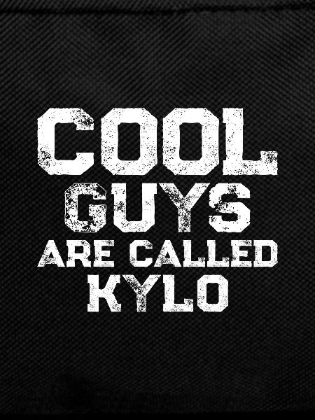 Cool guys are called Kylo