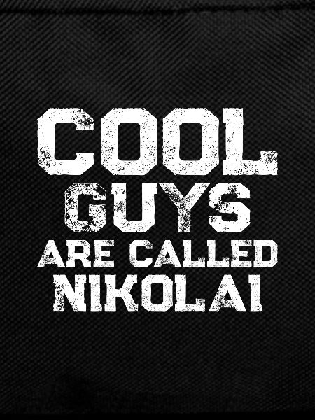 Cool guys are called Nikolai