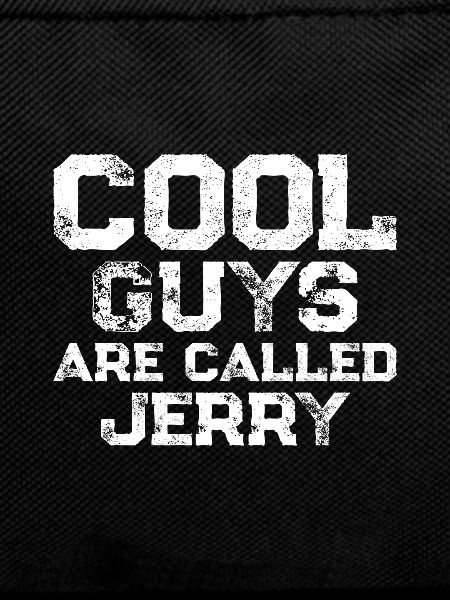 Cool guys are called Jerry