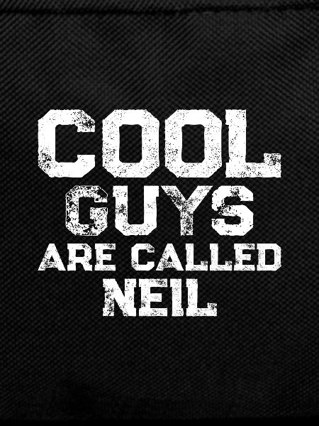 Cool guys are called Neil