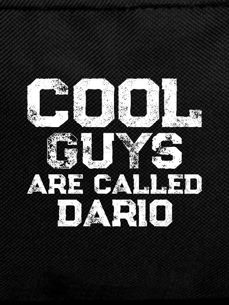 Cool guys are called Dario