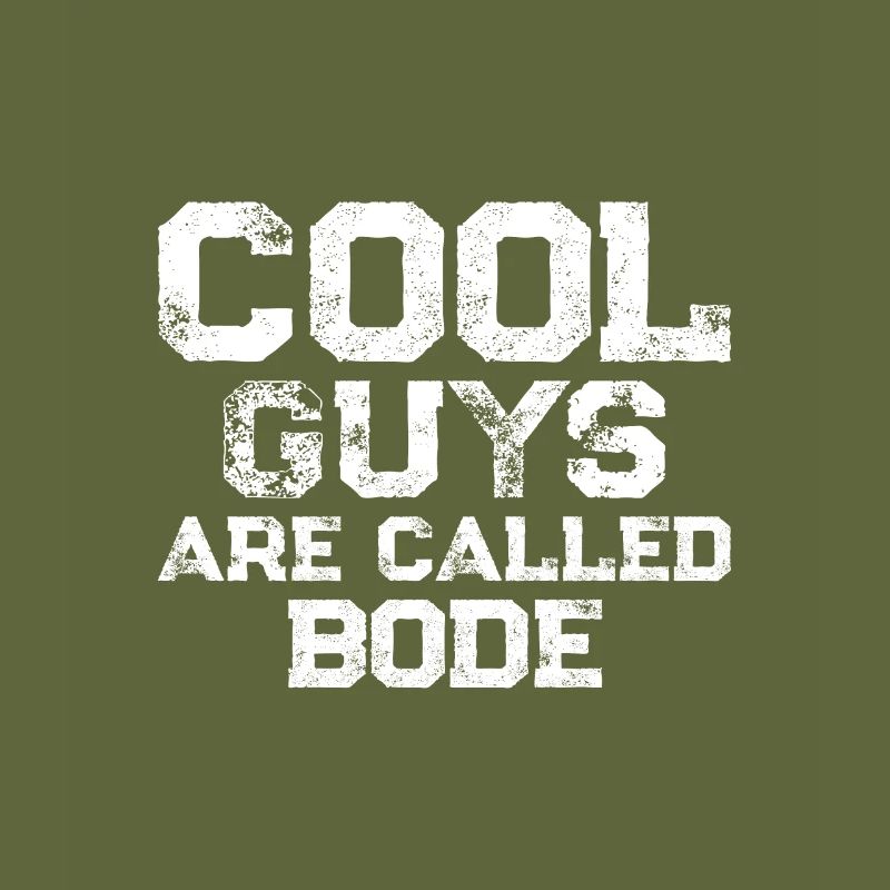 Cool guys are called Bode