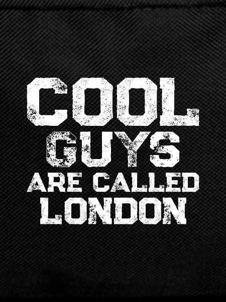 Cool guys are called London