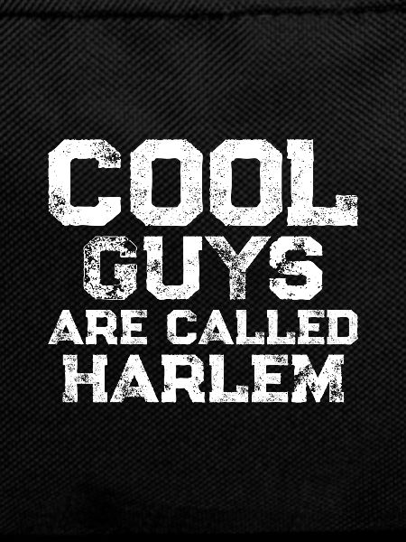 Cool guys are called Harlem