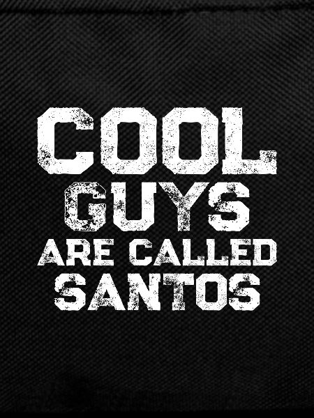 Cool guys are called Santos