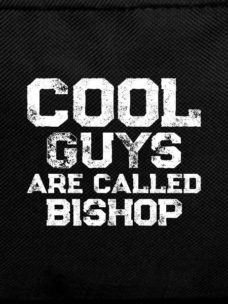 Cool guys are called Bishop