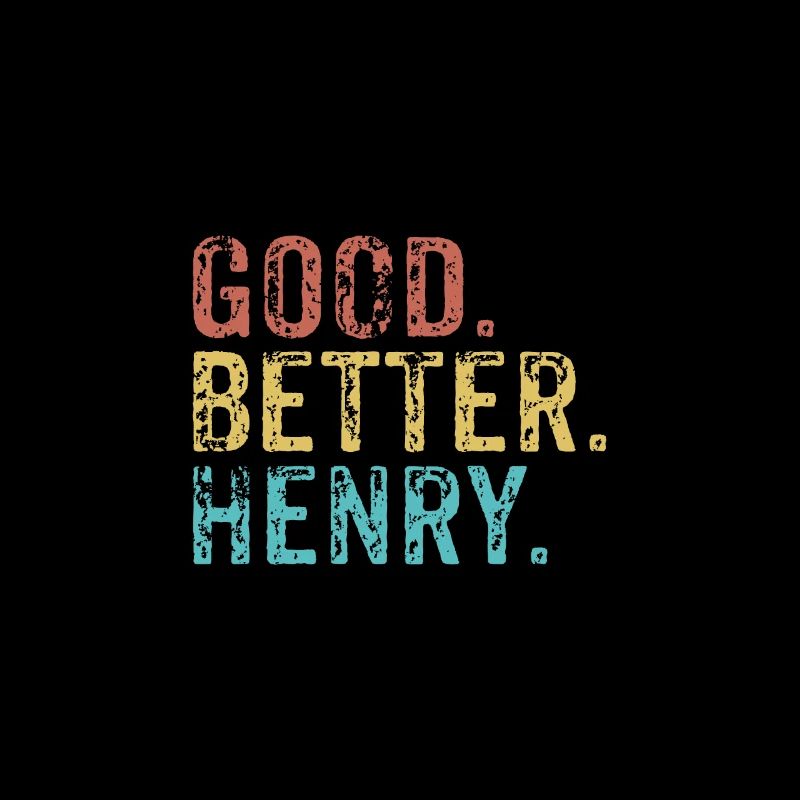 Good better Henry