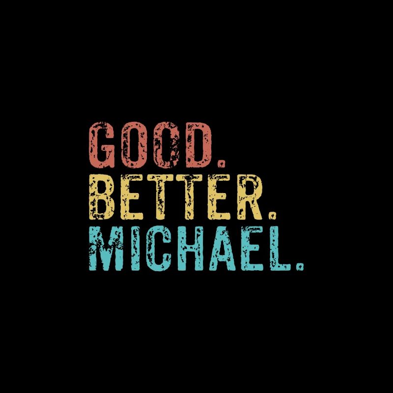 Good better Michael