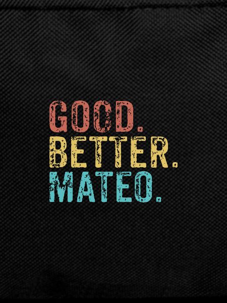 Good better Mateo