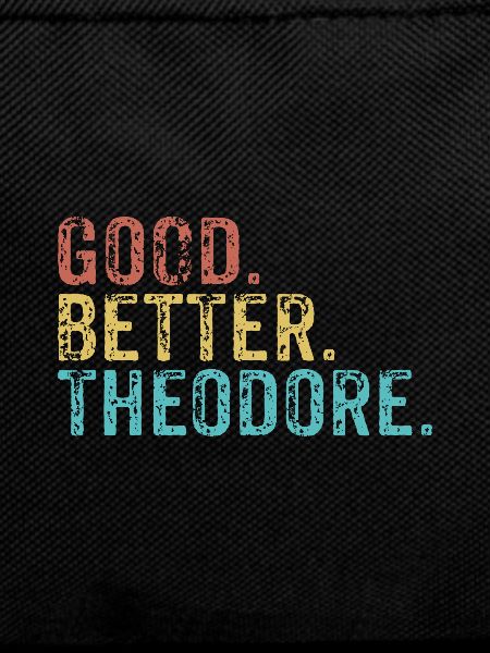 Good better Theodore