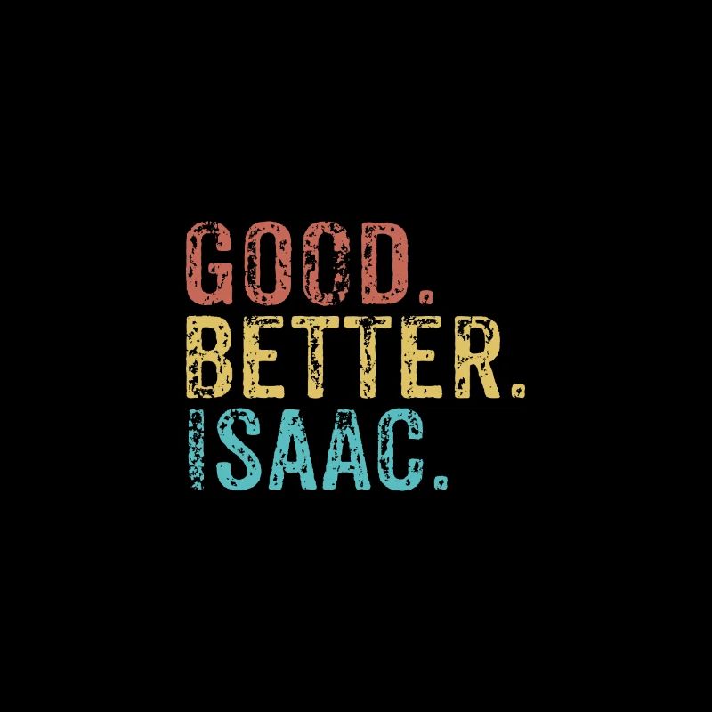 Good better Isaac