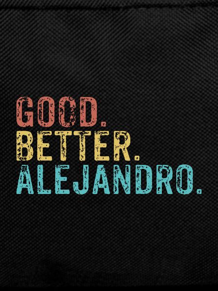 Cool guys are called Alejandro