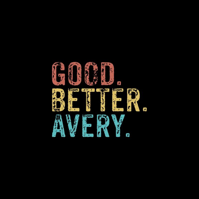 Cool guys are called Avery