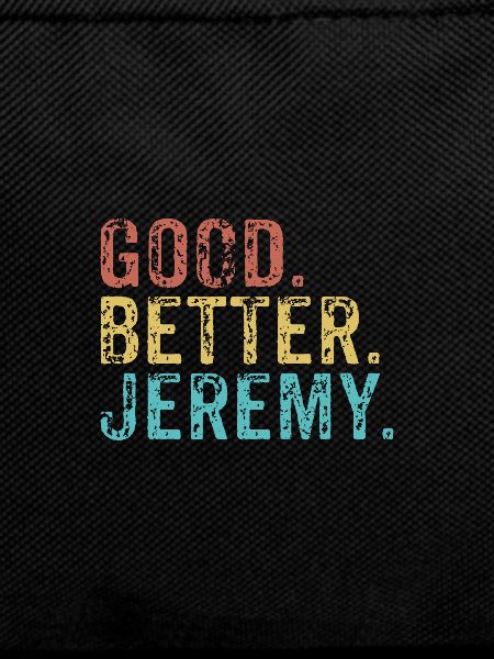 Cool guys are called jeremy