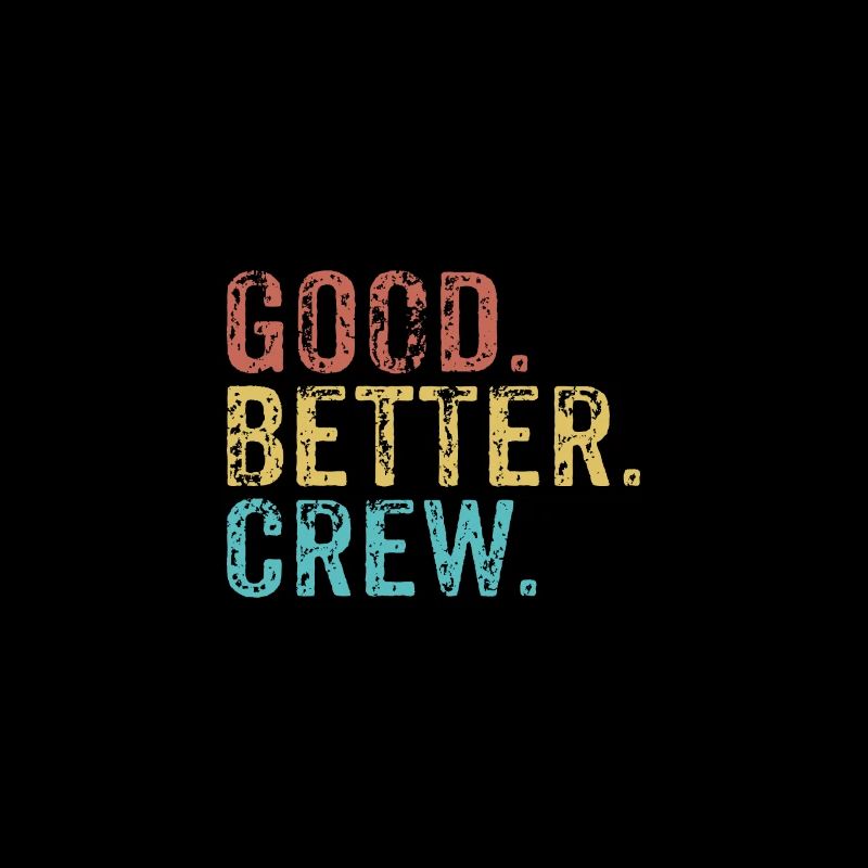 Cool guys are called crew