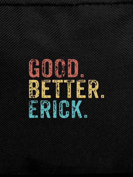 Cool guys are called erick