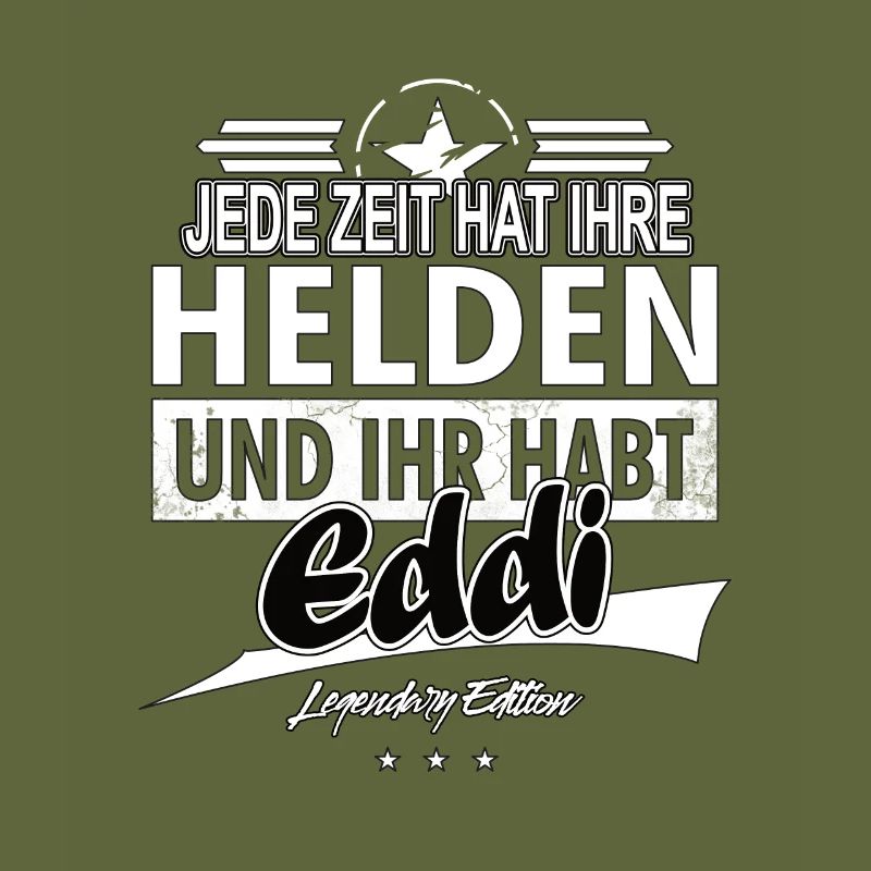 Every era has its heroes You've got Eddi