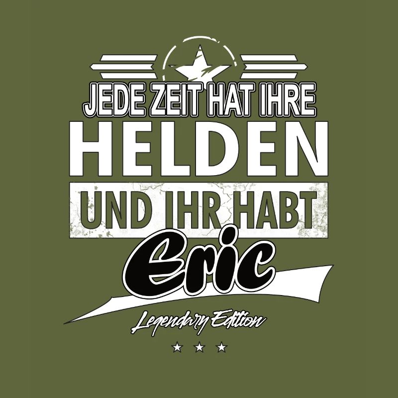 Every era has its heroes You've got Eric
