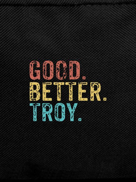 Good better Troy