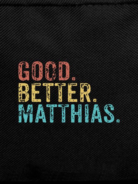 Good better Matthias
