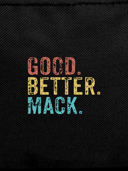 Good better Mack